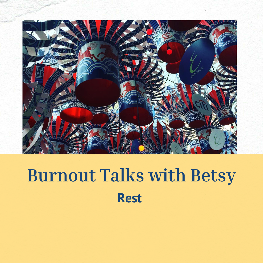 Burnout Talks with Betsy – Rest